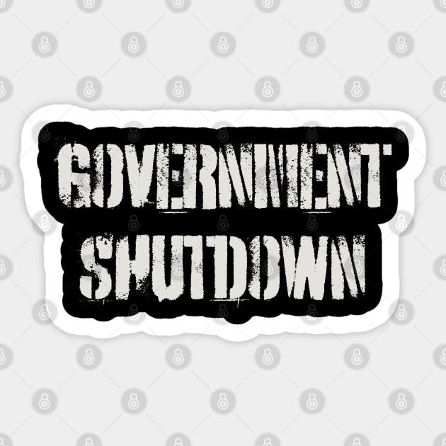 Government-Shutdown Sticker by Creatifly Graphic Tees